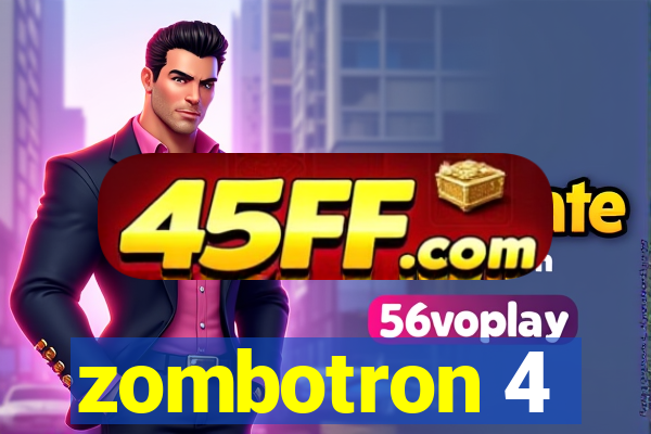 zombotron 4